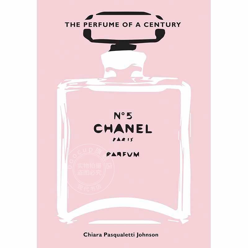 预售 香奈儿5号：世纪香水 时尚艺术画集 英文原版 Chanel No. 5: The Perfume of a Century