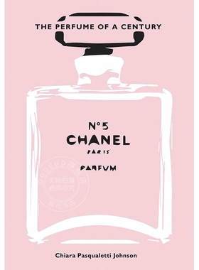 现货 香奈儿5号：世纪香水 时尚艺术画集 英文原版 Chanel No. 5: The Perfume of a Century