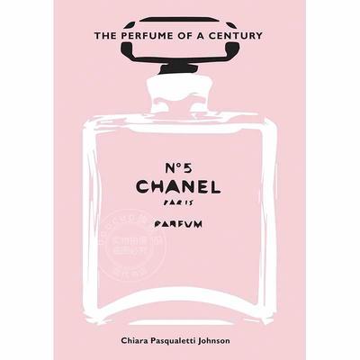 现货 香奈儿5号：世纪香水 时尚艺术画集 英文原版 Chanel No. 5: The Perfume of a Century