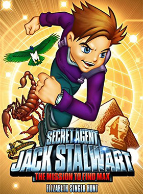 特工杰克·斯特沃特:寻找麦克斯的任务:埃及 英文原版 Secret Agent Jack Stalwart The Mission to Find Max: Egypt
