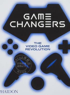 游戏改变者:电子游戏革命 艺术画集 Phaidon Editors 英文原版 Game Changers: The Video Game Revolution
