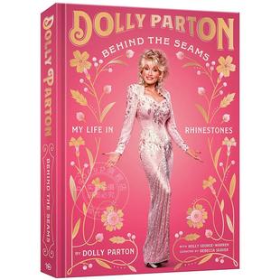 现货 接缝背后 我的水钻人生 多莉帕顿自传画集 英文原版 Behind the Seams: My Life in Rhinestones