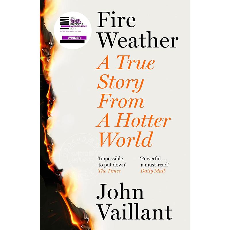 现货 火灾天气:来自更炎热世界的真实故事 Baillie Gifford获奖作品 英文原版 Fire Weather:A True Story from a Hotter World