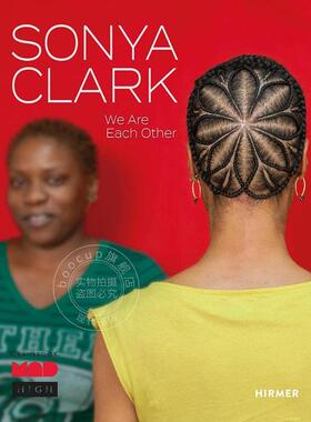 索尼娅·克拉克：我们彼此 加勒比裔美国当代艺术家 纺织品作品 Elissa Auther 英文原版 Sonya Clark: We Are Each Other