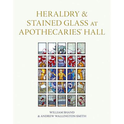 药剂师大厅的纹章和彩色玻璃 英文原版 艺术画册 Heraldry and Stained Glass at Apothecaries' Hall
