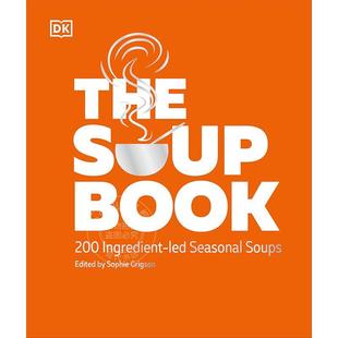 节性汤品 DK出版 Soup 汤品大全：200道以食材为主导 Book The 季 英文原版 现货 社