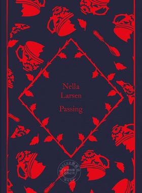 白色通行证 内拉·拉尔森 企鹅小布纹系列 英文原版 Passing: Nella Larsen