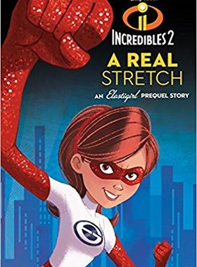 现货 超人总动员2：弹力女超人前传故事 英文原版 Incredibles 2:A Real Stretch:An Elastigirl Prequel Story 海伦 Helen Parr