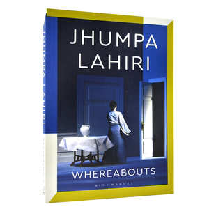 行踪 裘帕·拉希莉 普利策奖 解说疾病的人作者 我之所在 英文原版 Whereabouts
