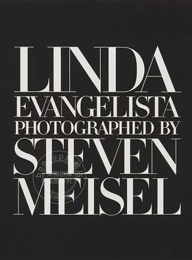 琳达·伊万格丽斯塔 摄影集 史蒂文梅塞 时尚摄影画集 英文原版 Linda Evangelista Photographed by Steven Meisel