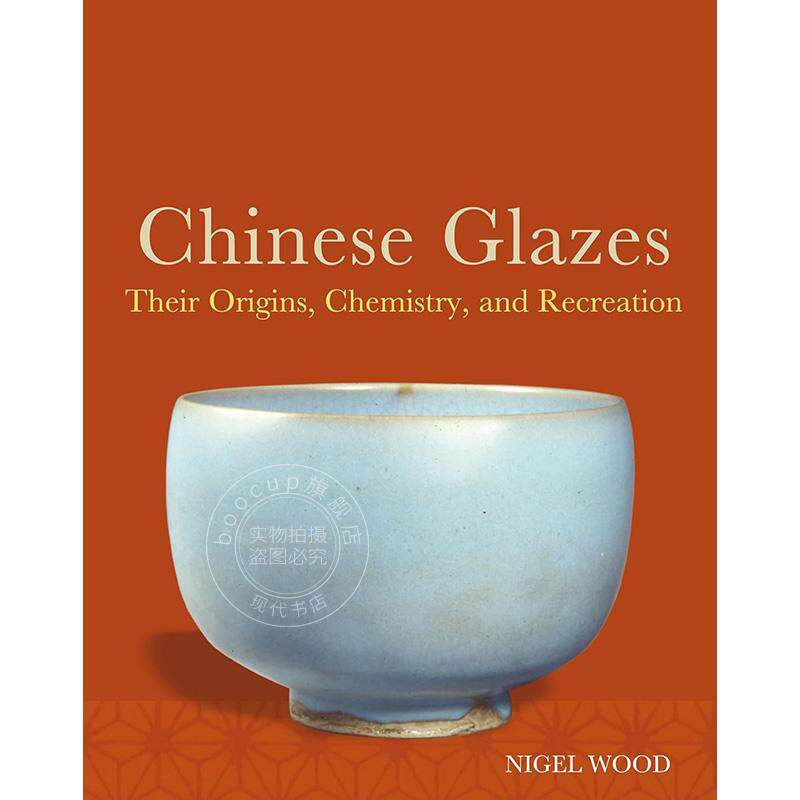 中国釉彩:起源、化学成分及再造 英文原版 艺术画册 Chinese Glazes: Their Origins Chemistry and Re-creation