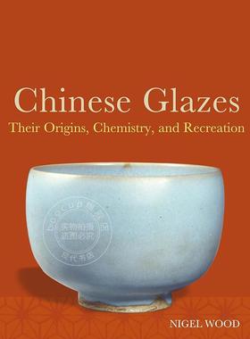 中国釉彩：起源、化学成分及再造 英文原版 艺术画册 Chinese Glazes: Their Origins  Chemistry and Re-creation