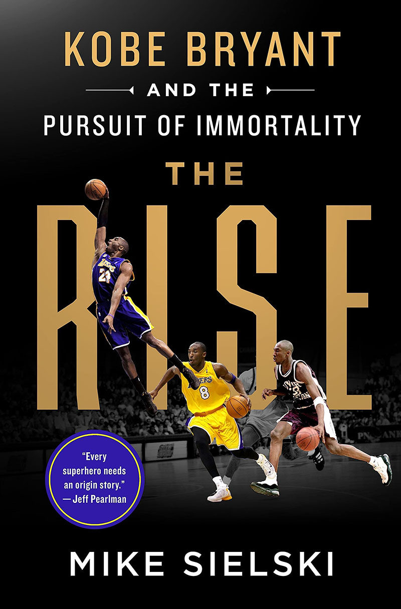 崛起 科比布莱恩特和他对不朽的追求 英文原版The Rise Kobe Bryant and the Pursuit of Immortality科比传记体育明星NBA球星励志