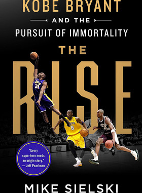 崛起 科比布莱恩特和他对不朽的追求 英文原版The Rise Kobe Bryant and the Pursuit of Immortality科比传记体育明星NBA球星励志