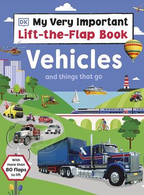 现货 我的翻翻书 交通工具 DK出版社 英文原版 My Very Important Lift-the-Flap Book: Vehicles and Things That Go