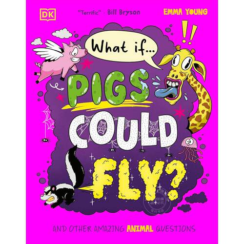 假如...猪会飞？ DK儿童趣味科普绘本 认识自然与生物 英文原版 What If... Pigs Could Fly? 7-9岁