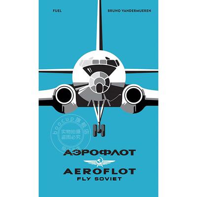 预售 苏联国家航空 飞向苏联：飞机视觉历史 摄影集 英文原版 Aeroflot: Fly Soviet: A Visual History