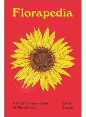 花卉百科全书 花卉传说简编 Carol Gracie 英文原版 Florapedia: A Brief Compendium of Floral Lore Pedia Books系列