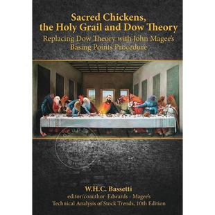 现货 神圣的鸡、圣杯和道氏理论：用约翰·马吉的基点程序取代道氏理论 Sacred Chickens, the Holy Grail and Dow Theory 英文原