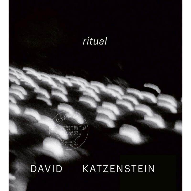 预售 大卫·卡岑斯坦：仪式 艺术摄影集 英文原版 David Katzenstein: Ritual