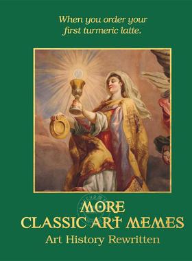 预售 更多经典艺术表情包:改写艺术史 Ellie Ross 英文原版 More Classic Art Memes: Art History Rewritten