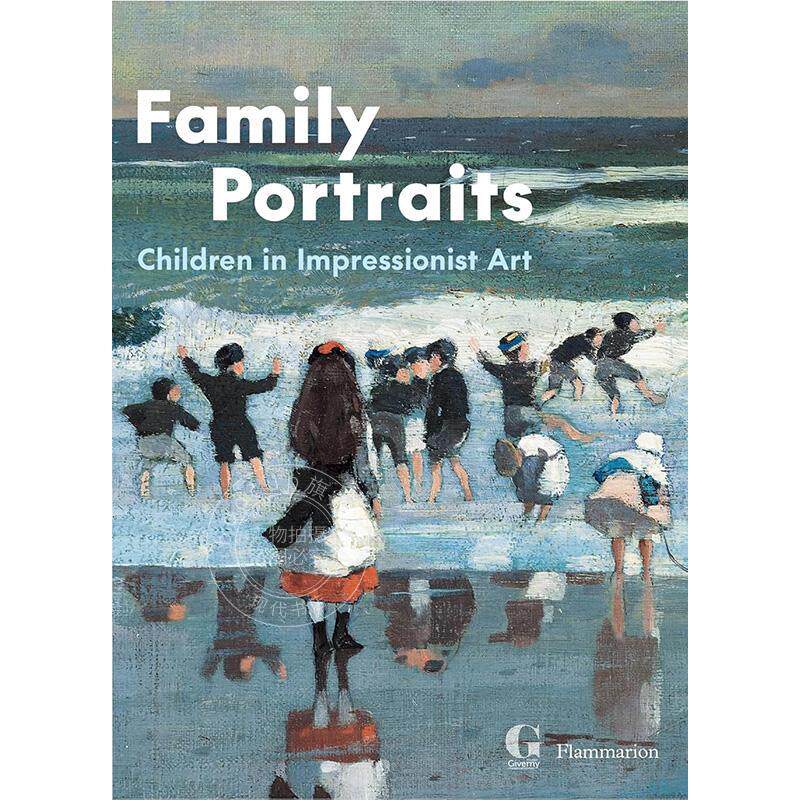 家庭画作：印象派艺术中的孩童 英文原版 艺术画册 Family Portraits: Children in Impressionist Art