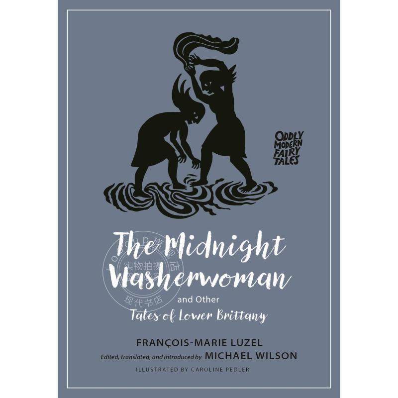 预售 The Midnight Washerwoman and Other Tales of Lower Brittany午夜洗衣妇和其他下布列塔尼的故事