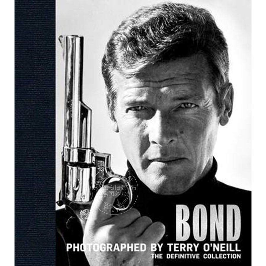 现货 Bond: Photographed by Terry O&rsquo;Neill 英文原版 摄影集 007邦德大型画册 特里&middot;奥尼尔