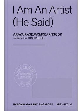 我是艺术家 Araya Rasdjarmrearnsook 泰国艺术家 进口艺术 英文原版 I Am an Artist (He Said)