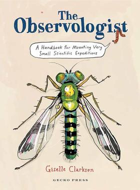 观测者:小型科学考察手册 儿童科普启蒙 英文原版 The Observologist: A Handbook for Mounting Very Small Scientific Expeditio