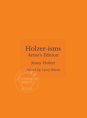 霍尔泽主义：艺术家版 艺术史 普林斯顿出版社 英文原版 Holzer-isms: Artist's Edition