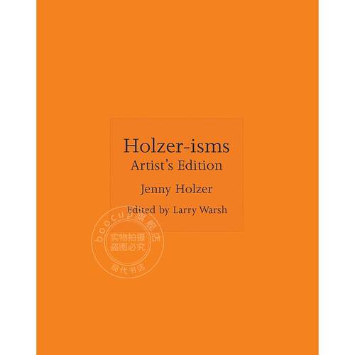 霍尔泽主义：艺术家版 艺术史 普林斯顿出版社 英文原版 Holzer-isms: Artist's Edition