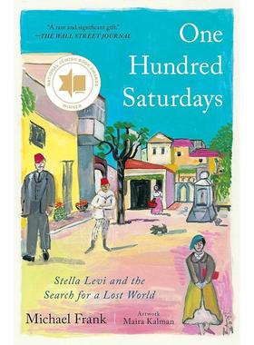 现货 一百个星期六：斯特拉·莱维和寻找失落的世界 英文原版 One Hundred Saturdays: Stella Levi and the Search for a Lost Wo