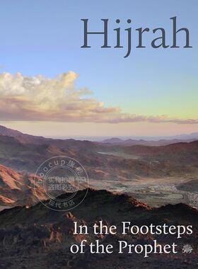 预售 希吉拉：追随先知的脚步 艺术画集画册 沙特景观文物 Idries Trevathan 英文原版 Hijrah: In the Footsteps of the Prophet