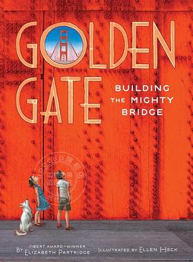 现货 金门：建造雄伟的大桥 Elizabeth Partridge 儿童科普绘本 英文原版 Golden Gate: Building the Mighty Bridge 5-8岁