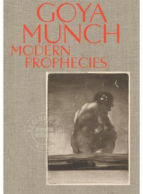预售 戈雅与蒙克：现代预言 艺术画册 英文原版 Goya and Munch: Modern Prophecies