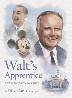 现货 沃尔特的学徒 迪士尼传奇人物迪克 努尼斯的回忆录 英文原版 Walt's Apprentice个人传记
