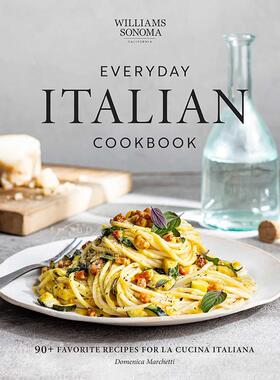 预售 日常意大利食谱：90+受欢迎的意大利烹饪食谱 英文原版 Everyday Italian Cookbook: 90+ Favorite Recipes for La Cucina It