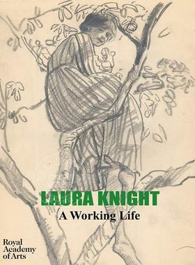 预售 劳拉·奈特：职业生活 Annette Wickham 英国艺术家 进口艺术 英文原版 Laura Knight: A Working Life