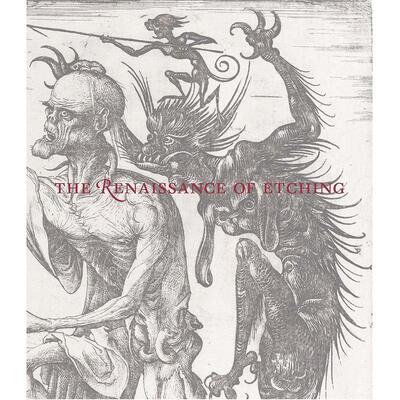 文艺复兴时期的蚀刻艺术 艺术史 英文原版 The Renaissance of Etching