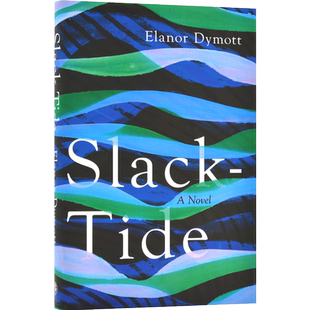 现货 平潮 英文原版 Slack-Tide 戴莫特 Elanor Dymott 蛛丝马迹作者 精装原版小说
