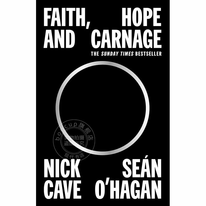 现货 信仰,希望和屠杀:尼克·凯夫和肖恩·奥哈根 英文原版 Faith, Hope and Carnage: Nick Cave & Sean O'Hagan