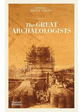预售 伟大的考古学家 Thames & Hudson出版社 艺术史 英文原版 The Great Archaeologists