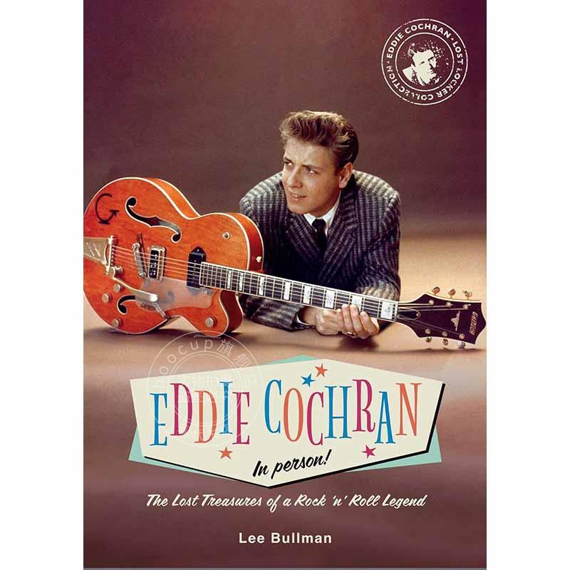 现货 艾迪科克兰 亲临现场 摇滚传奇的遗失宝藏 人物自传 英文原版 Eddie Cochran: In Person!: The Lost Treasures of a Rock 'n
