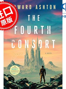 第四王妃 Edward Ashton科幻小说 米奇7号作者 英文原版 Fourth Consort
