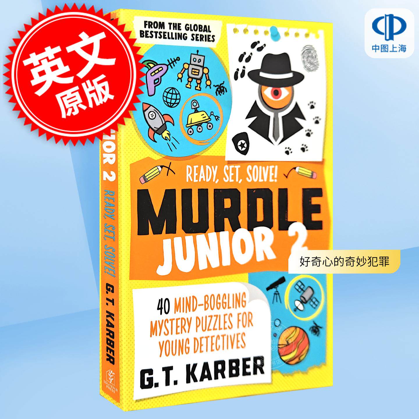 少年谋杀：好奇心的奇妙犯罪 G.T.Karber 妙探寻凶少年侦探系列 英文原版 Murdle Junior 2: Ready  Set  Solve!