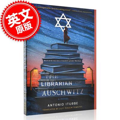 现货 奥斯维辛的小图书管理员 英文原版 The Librarian of Auschwitz 安东尼奥.G.伊图贝 Antonio Iturbe 小说版安妮日记