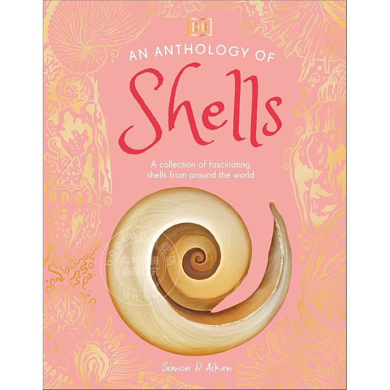 现货 贝壳选集 世界各地奇妙贝壳选集 DK出版社 英文原版 An Anthology of Shells 7-9岁