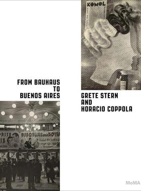 预售 从包豪斯到布宜诺斯艾利斯 From Bauhaus to Buenos Aires: Grete Stern & Horacio Coppola 艺术画册 英文原版Grete Stern