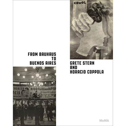 预售 从包豪斯到布宜诺斯艾利斯 From Bauhaus to Buenos Aires: Grete Stern & Horacio Coppola 艺术画册 英文原版Grete Stern